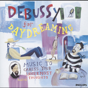 Various Artists - Debussy For Daydreaming - Music To Caress Your Innermost Thoughts