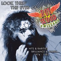 Roy Wood, Wizzard - Look Thru' the Eyes of Roy Wood & Wizzard - Hits & Rarities, Brilliance & Charm... (1974-1987)