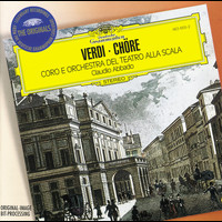 Coro del Teatro alla Scala di Milano, Orchestra del Teatro alla Scala di Milano, Claudio Abbado - Verdi: Opera Choruses
