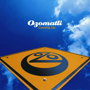 Ozomatli - Coming Up