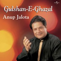 Anup Jalota - Gulshan -E- Ghazal