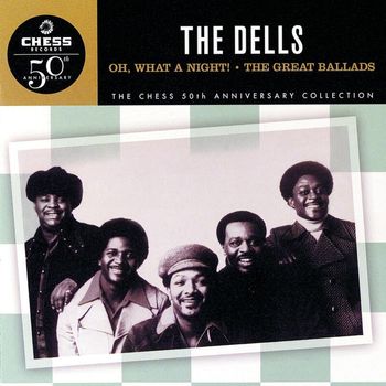 The Dells - Oh, What A Night! / The Great Ballads