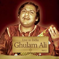 Ghulam Ali - Live In India  Vol. 2