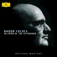 Andor Foldes - Wizard of the Keyboard
