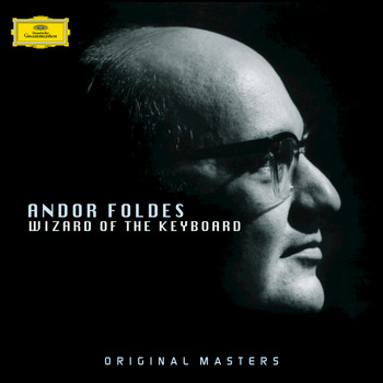 Andor Foldes - Wizard of the Keyboard