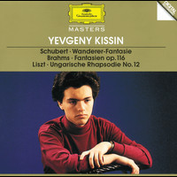 Evgeny Kissin - Schubert: "Wanderer" Fantasia / Brahms: Fantasien op.116 / Liszt: Hungarian Rhapsody No.12