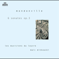 Les Musiciens du Louvre, Marc Minkowski - Mondonville: Op.3
