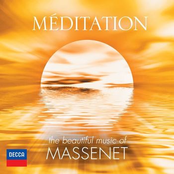 Various Artists - Méditation - The Beautiful Music Of Massenet
