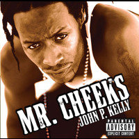 Mr.Cheeks - John P. Kelly
