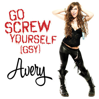 Avery - Go Screw Yourself (GSY)