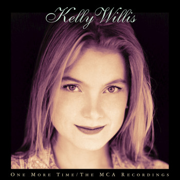 Kelly Willis - One More Time/The MCA Recordings