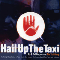 Sly & Robbie - Present The Taxi Gang - Hail Up The Taxi