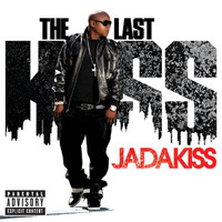Jadakiss - The Last Kiss (Explicit)