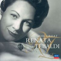 Renata Tebaldi - The Great Renata Tebaldi