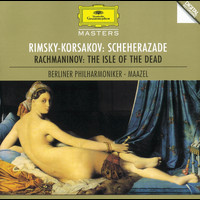 Lorin Maazel, Berliner Philharmoniker - Rimsky-Korsakov: Scheherazade / Rachmaninov: The Isle Of The Dead