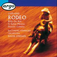 Baltimore Symphony Orchestra, David Zinman - Copland: Rodeo/El Salón Mexico/Billy the Kid/Danzón Cubano