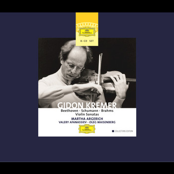 Gidon Kremer - Beethoven - Schumann - Brahms: Complete Violin Sonatas