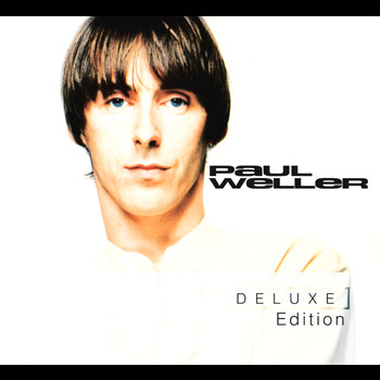 Paul Weller - Paul Weller (Deluxe Edition)
