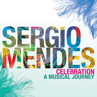 Sergio Mendes - Celebration: A Musical Journey