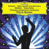 Chicago Symphony Orchestra, Pierre Boulez - Strauss, R.: Also sprach Zarathustra