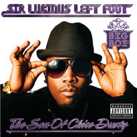 Big Boi - Sir Lucious Left Foot...The Son Of Chico Dusty (Explicit)