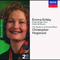 Emma Kirkby, Academy of Ancient Music, Christopher Hogwood - Emma Kirkby sings Handel, Arne, Haydn & Mozart