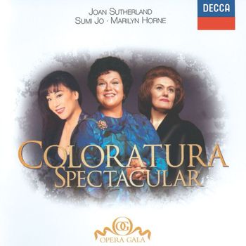 Sumi Jo, Joan Sutherland, Marilyn Horne - Coloratura Spectacular