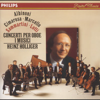 Heinz Holliger, I Musici - Albinoni / Cimarosa / Marcello / Sammartini / Lotti: Oboe Concertos