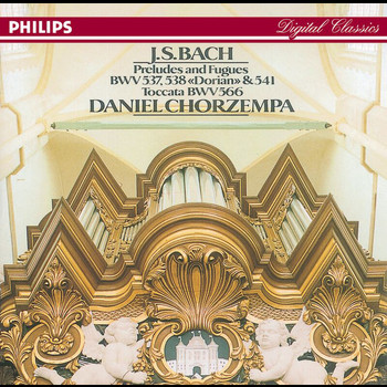 Daniel Chorzempa - Bach, J.S.: Toccata & Fugue in D minor, etc.