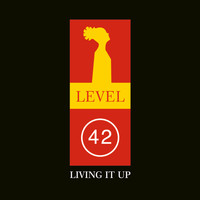 Level 42 - Living It Up (Deluxe)