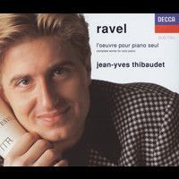 Jean-Yves Thibaudet - Ravel: Complete Works for Solo Piano
