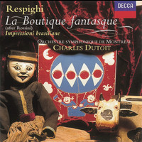 Orchestre Symphonique De Montréal, Charles Dutoit - Rossini: La Boutique Fantasque / Respighi: Impressioni Brasilliane