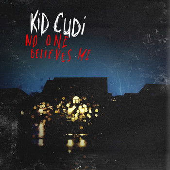 Kid Cudi - No One Believes Me