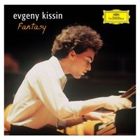 Evgeny Kissin - Fantasy