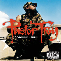 Pastor Troy - Universal Soldier (Explicit)