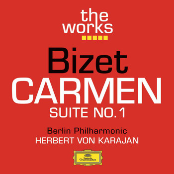 Berliner Philharmoniker, Herbert von Karajan - Bizet: Carmen Suite No.1
