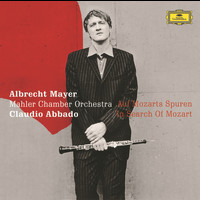 Albrecht Mayer, Claudio Abbado, Mahler Chamber Orchestra - Auf Mozarts Spuren