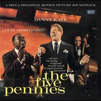 Danny Kaye, Louis Armstrong - The Five Pennies (Original Motion Picture Soundtrack / Remastered 2004)