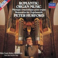 Peter Hurford - Romantic Organ Music
