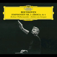 Berliner Philharmoniker, Herbert von Karajan - Beethoven: Symphonies Nos.3 "Eroica" & 4