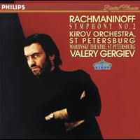 Orchestra of the Kirov Opera, St. Petersburg, Valery Gergiev - Rachmaninov: Symphony No.2