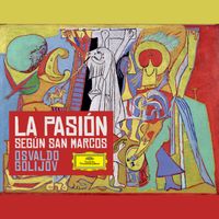 Osvaldo Golijov - Golijov: La Pasión según San Marcos