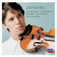 Joshua Bell - Tchaikovsky, Wieniawski, Brahms, Schumann Violin Concertos