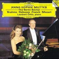 Anne-Sophie Mutter, Lambert Orkis - Anne-Sophie Mutter - The Berlin Recital