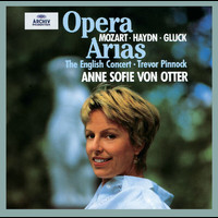 Anne Sofie von Otter, The English Concert, Trevor Pinnock - Gluck / Haydn / Mozart - Opera Arias