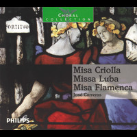 José Carreras - Missa Criolla / Misa Luba / Missa Flamenca