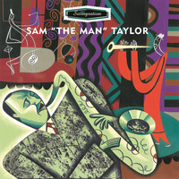 Sam Taylor & His All Star Jazz - Swingsation: Sam "The Man" Taylor