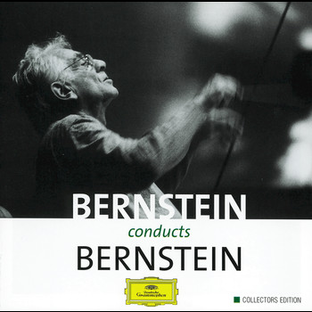 Leonard Bernstein - Bernstein conducts Bernstein