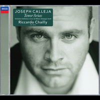 Joseph Calleja, Orchestra Sinfonica di Milano Giuseppe Verdi, Riccardo Chailly - Tenor Arias