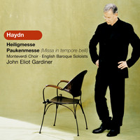 Monteverdi Choir, English Baroque Soloists, John Eliot Gardiner - Haydn: Heiligmesse; Paukenmesse (Missa in tempore belli)